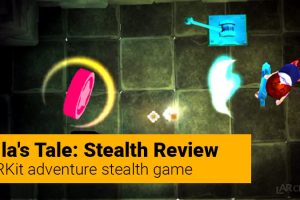 Lila’s Tale: Stealth Review (ARKit)