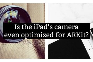 Why the iPad 9.7 camera isn’t optimal for AR?