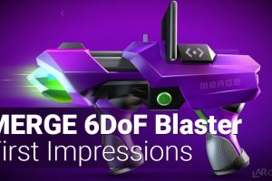 MERGE 6DoF Blaster Gun – Nerf-like Gun First Impressions