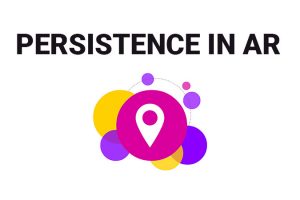Persistence in AR – Why is it so important?