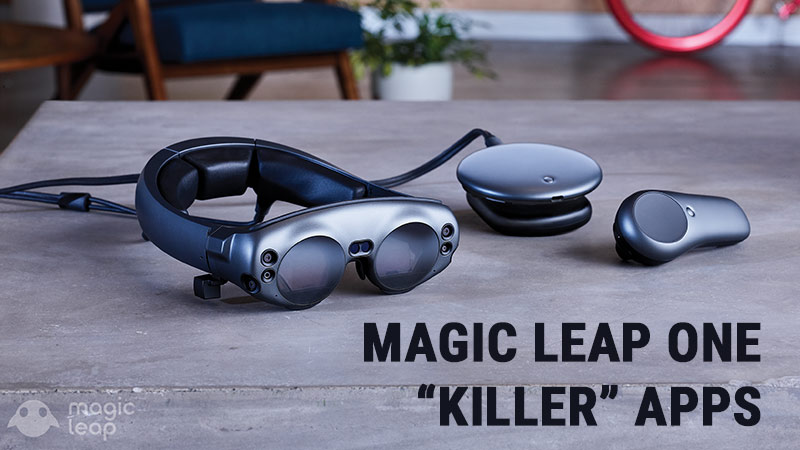Magic Leap One killer apps