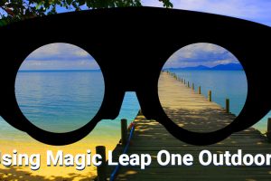 Using Magic Leap One Outdoors: Not what it’s designed for