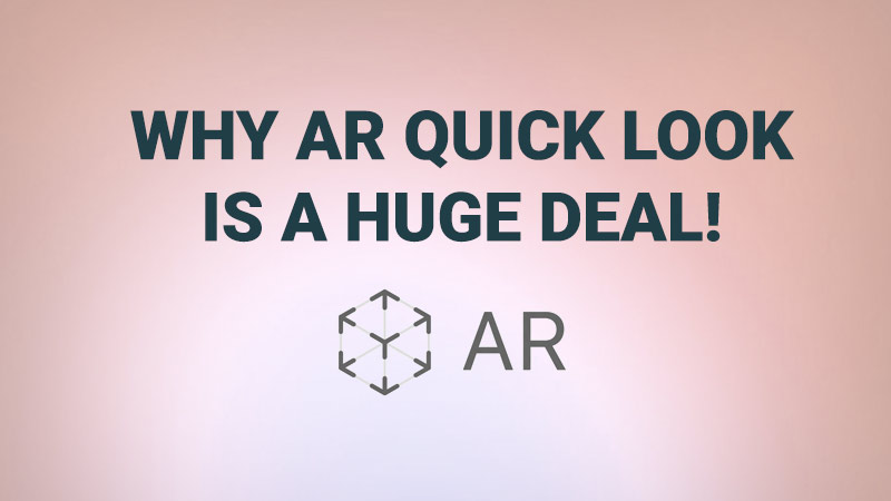 Why AR Quick Look is a huge deal