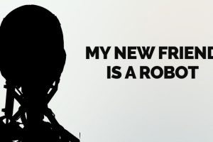 My New Friend is a Robot